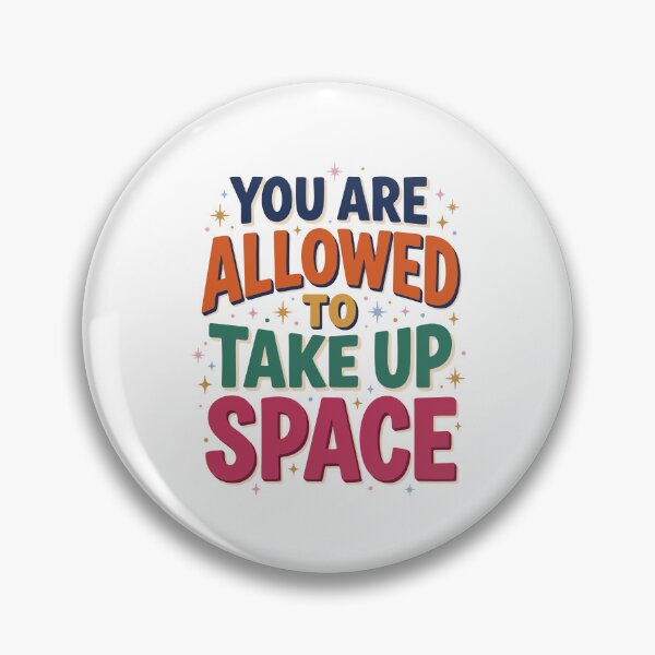Item preview, You Are Allowed to Take Up Space designed and sold by AIG - Andrei Ilie Graphics.