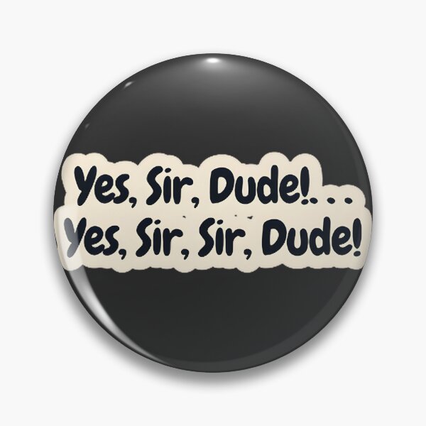 Item preview, Yes Sir Dude Motivational Quote Design for Confident Vibes designed and sold by shopingachraf.