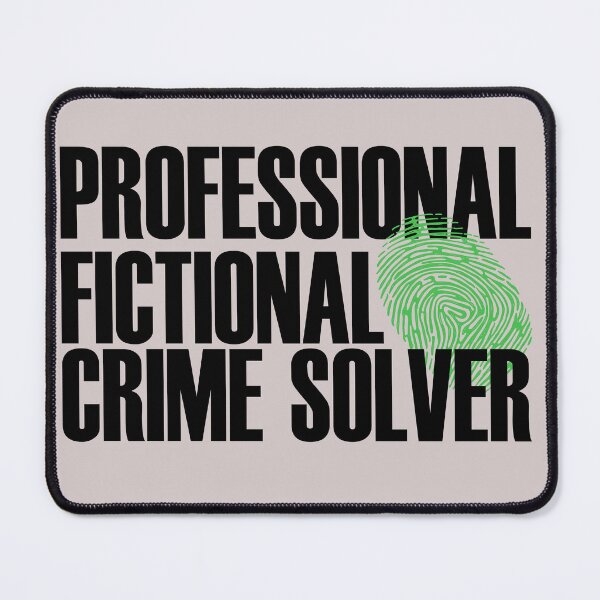 Item preview, Professional Fictional Crime Solver designed and sold by BrynIsBooked.
