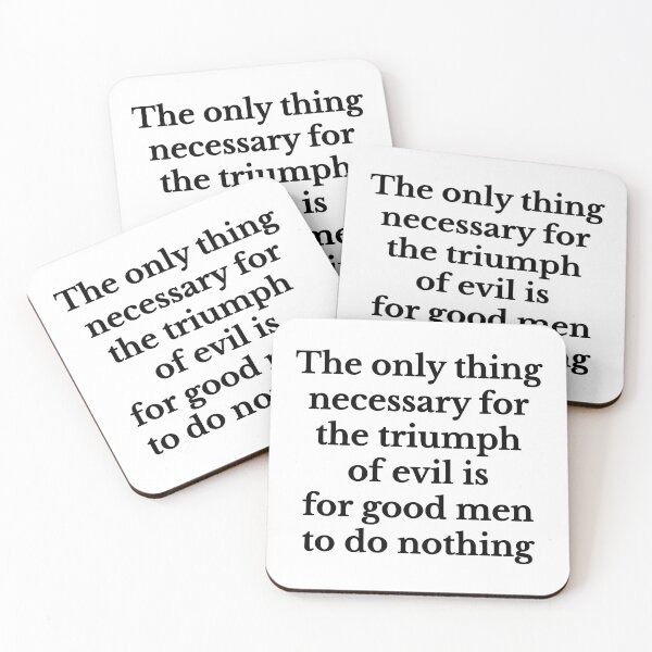 Item preview, The only thing necessary for the triumph of evil - social justice quote designed and sold by Inspirationmotivation.