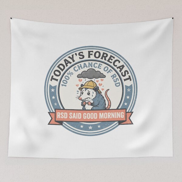Item preview, Today Forecast Rejection Sensitive Dysphoria RSD Said Good Morning Design designed and sold by Osmose-Studio.