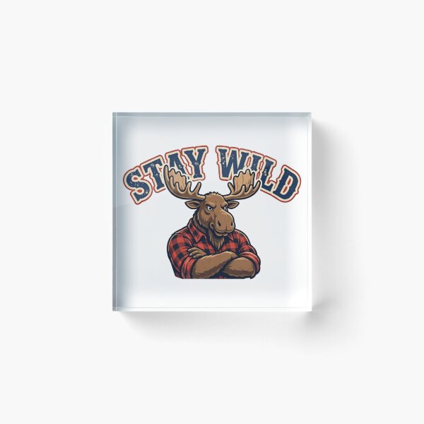 Item preview, Stay Wild Moose | Funny Flannel Moose American Mascot designed and sold by Robert Lucio.