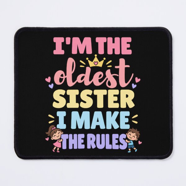 Item preview, Oldest Sister I Make The Rules Big Sister Boss Sibling Art designed and sold by lamiarte.