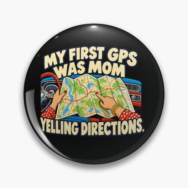 Item preview, My first gps was mom yelling directions  designed and sold by Djikou.