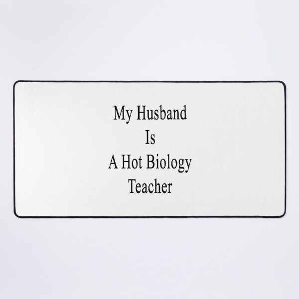 Item preview, Funny My Husband Is A Hot Biology Teacher Design for Science Lovers designed and sold by AyelenSelf.