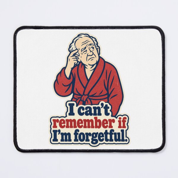 Item preview, I can't remember if I'm forgetful (Getting Old Humor) designed and sold by lovewhatyoudo.