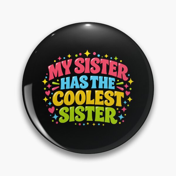 Item preview, My Sister Has The Coolest Sister Sarcastic Funny Sibling Art designed and sold by lamiarte.
