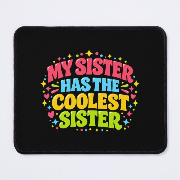 Item preview, My Sister Has The Coolest Sister Sarcastic Funny Sibling Art designed and sold by lamiarte.