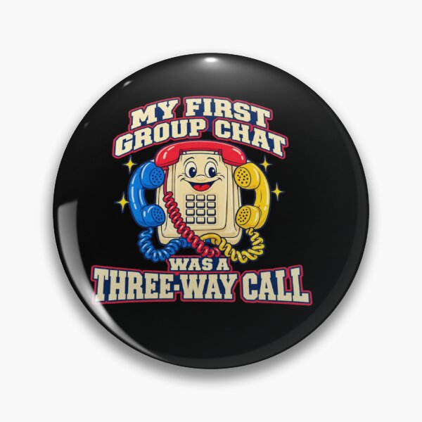 Item preview, My first group chat was a three way call designed and sold by Djikou.