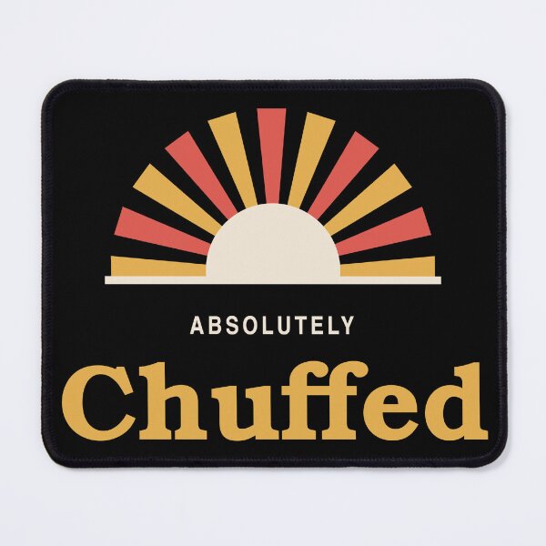Item preview, Absolutely Chuffed designed and sold by ProperGoodPrint.