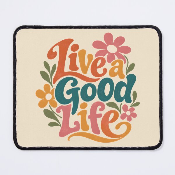 Item preview, Live a Good Life – Retro Floral Positivity designed and sold by Stubblejumper Artworks.