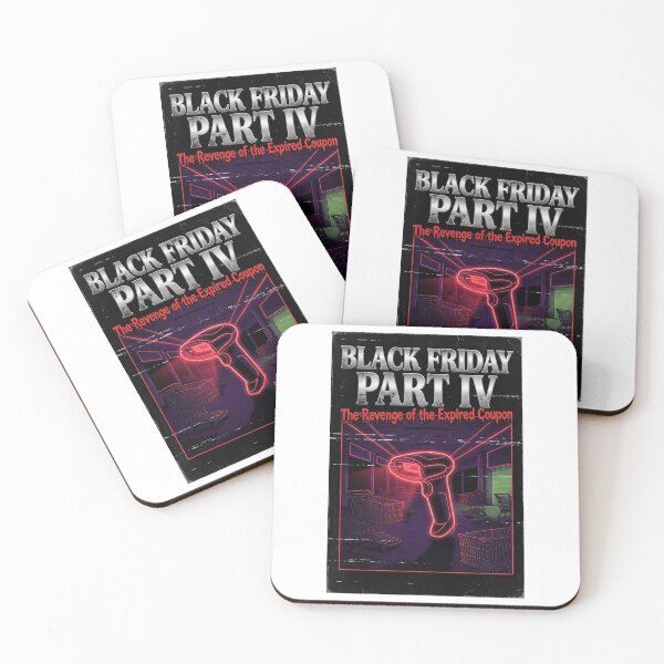 Item preview, Black Friday Part IV The Revenge Of The Expired Coupon designed and sold by jrzvibe.
