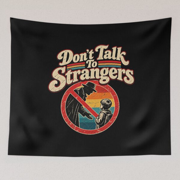 Item preview, Don't Talk To Strangers designed and sold by PatternFablee.