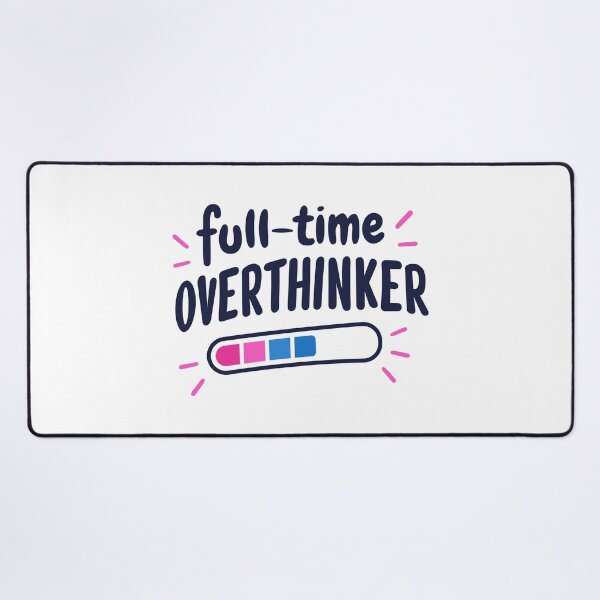 Item preview, Full-Time Overthinker Loading - Funny Anxious Mind Humor designed and sold by Mellow Mood Designs.