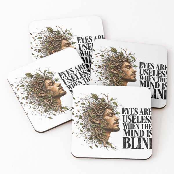 Item preview, Eyes Are Useless When The Mind Is Blind Nature Face Quote designed and sold by WaviStudio.