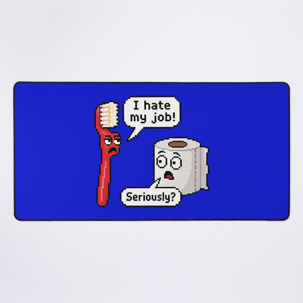 Item preview, I Hate My Job Seriously? Funny Toothbrush Toilet Paper designed and sold by andromeda-redd.