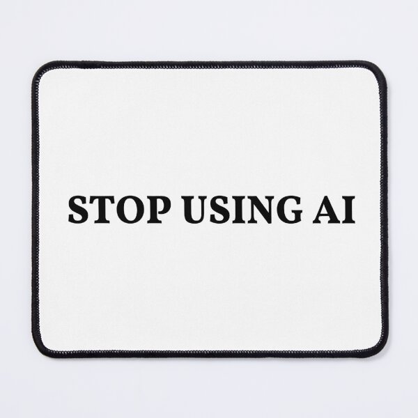 Item preview, Stop Using AI designed and sold by SlimyFish.
