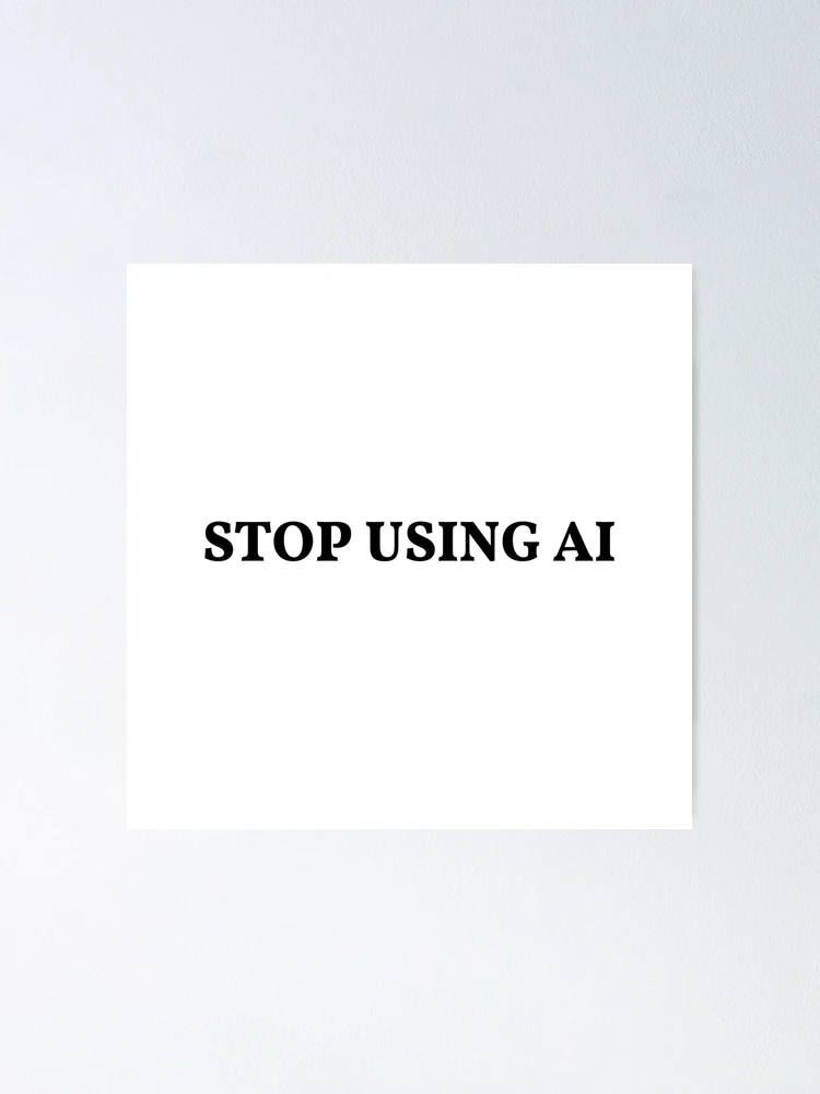 Thumbnail 1 of 3, Poster, Stop Using AI designed and sold by SlimyFish.