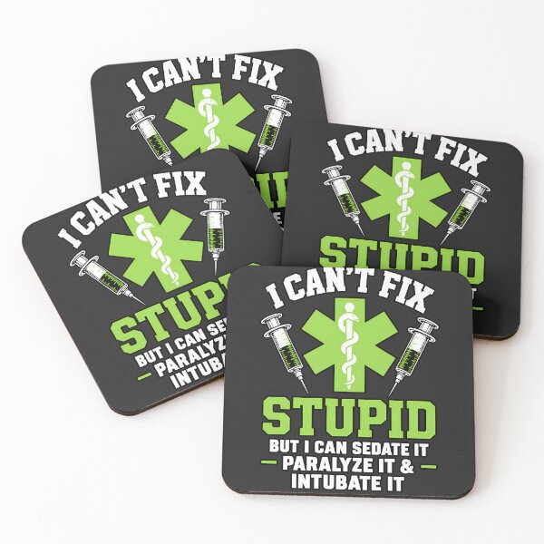 Item preview, I Can't Fix Stupid But I Can Sedate Paralyze Intubate designed and sold by BUNNIES-EL.