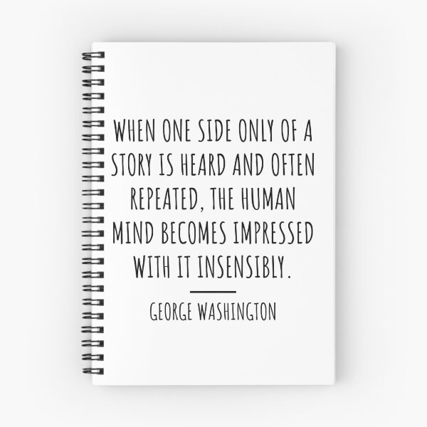 Item preview, When One Side Only of a Story Is Heard - George Washington Quote designed and sold by 4ever-Undaunted.