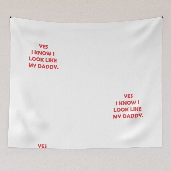 Item preview, yes i know i look like my daddy designed and sold by Kasia1987t.