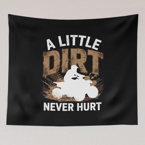 Item preview, A Little Dirt Never Hurt ATV Quad Biking Off Road Mud Riding designed and sold by Neon Bones Studio.