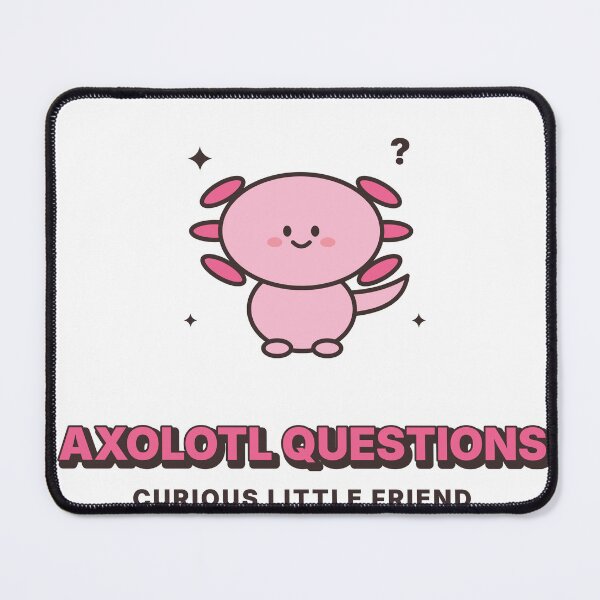 Item preview, Axolotl Questions Cute Kawaii Pink Axolotl designed and sold by kassimis.