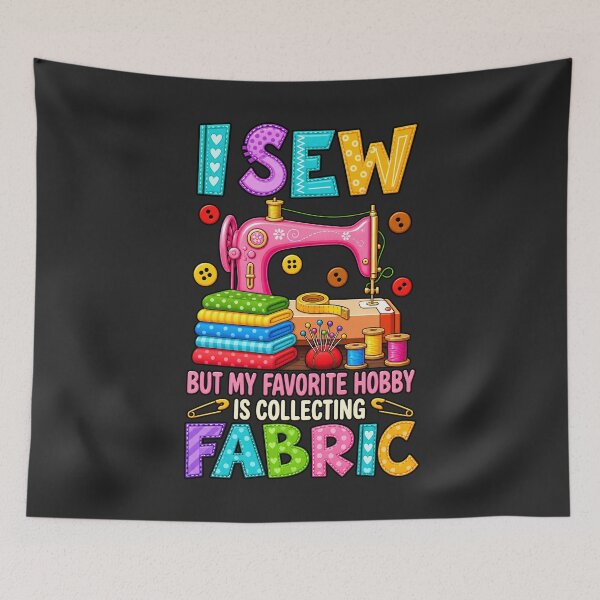 Item preview, I Sew But My Favorite Hobby Is Collecting Fabric Cute Sewing designed and sold by BUNNIES-EL.