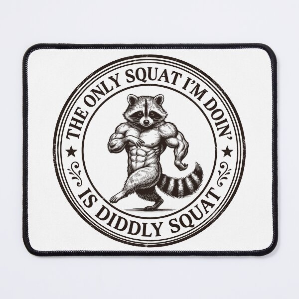 Item preview, The Only Squat I'm Doin Is Diddly Squat Funny Gym Raccoon designed and sold by gear-posters.