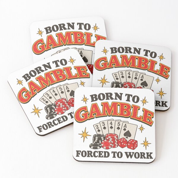 Item preview, Born to Gamble, Forced to Work  designed and sold by RawPivot.