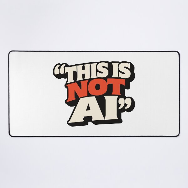 Item preview, This Is Not AI Funny Quote - Anti Artificial Intelligence designed and sold by FemmePod.