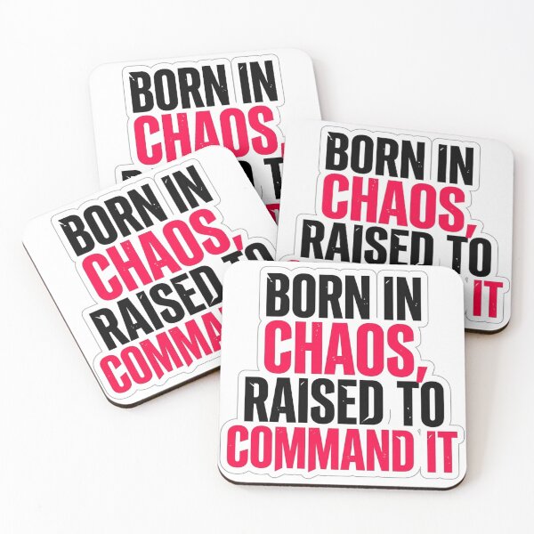 Item preview, Born In Chaos Raised To Command It - Bold Motivational Quote    designed and sold by Plot Twist Supply.
