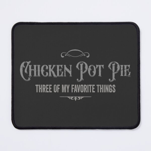 Item preview, Chicken Pot Pie three Of My Favorite Things designed and sold by aponwao.