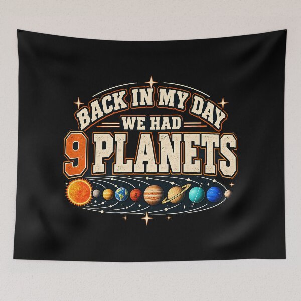 Item preview, Back In My Day We Had 9 Planets Funny Space Astronomy Science Pluto Lover Retro  designed and sold by Photo-Sphere101.