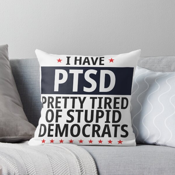Item preview, I Have PTSD - Pretty Tired of Stupid Democrats designed and sold by DatguyDan.