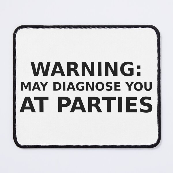 Item preview, Warning: May Diagnose You at Parties — Funny Doctor Gift designed and sold by money33fuller.