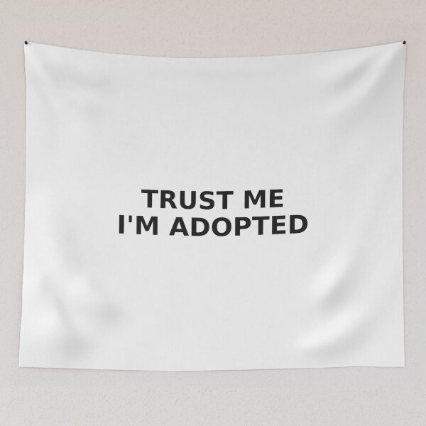 Item preview, Trust Me I'm Adopted — Funny Adoption Humor Quote designed and sold by money33fuller.