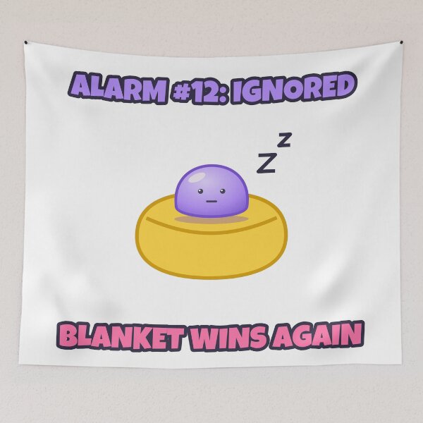 Item preview, Alarm 12 Ignored Blanket Wins Sleepy Blob designed and sold by byungmatlab.