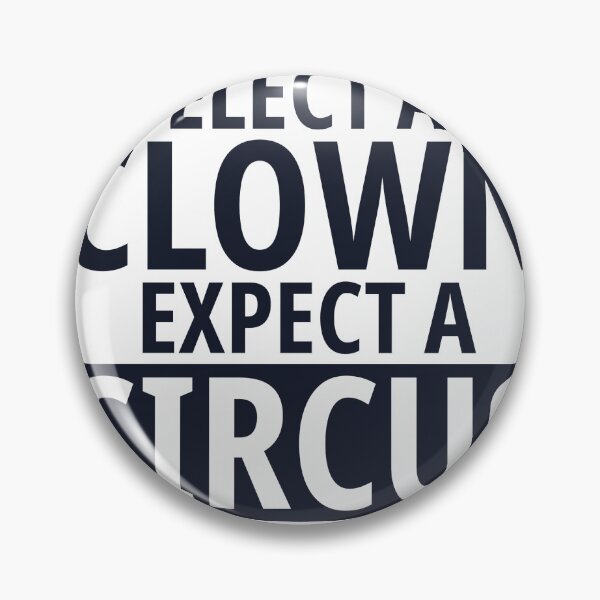 Aperçu de l'œuvre Élisez un clown, attendez-vous à un cirque créée et vendue par DatguyDan.