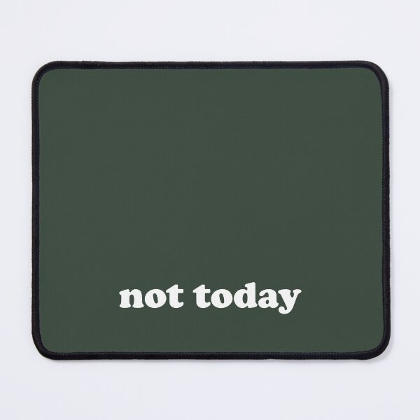 Item preview, Not Today in White Text designed and sold by Playing With Pixels.