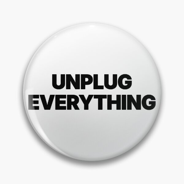 Item preview, UNPLUG EVERYTHING designed and sold by The Cover-Up.