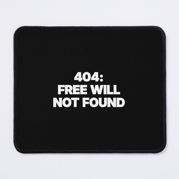 Item preview, 404: FREE WILL NOT FOUND designed and sold by The Cover-Up.
