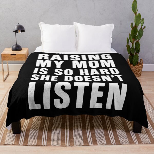 Item preview, Raising My Mom is So Hard She Doesn't Listen Family Humor designed and sold by ellapaintcoast.