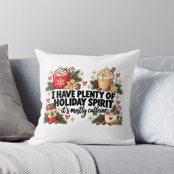 Item preview, I Have Plenty Of Holiday Spirit It's Mostly Caffeine designed and sold by Machiro14.