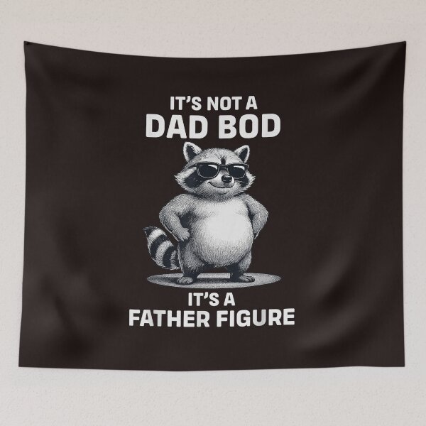 Item preview, Its Not A Dad Bod Its A Father Figure Raccoon Funny Dad Joke Graphic designed and sold by mari-kayden.