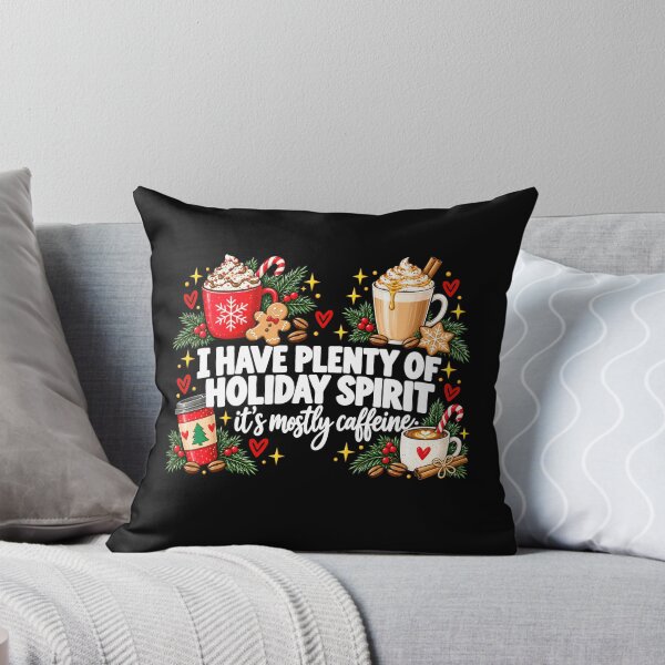 Item preview, I Have Plenty Of Holiday Spirit It's Mostly Caffeine designed and sold by Machiro14.