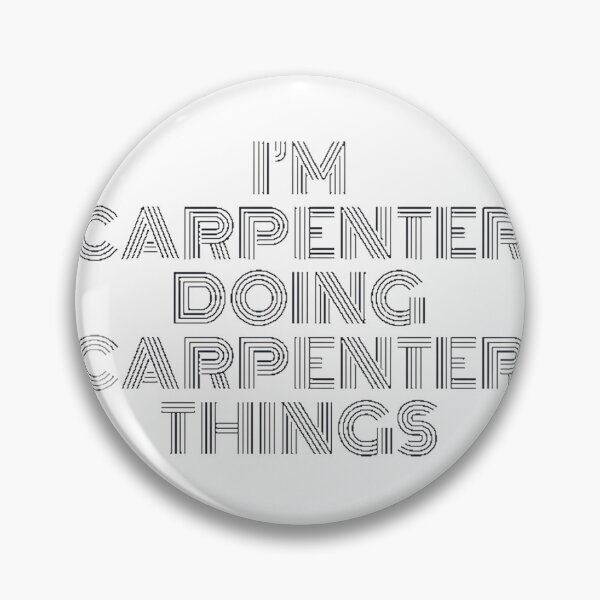 Item preview, I'm Carpenter Doing Carpenter Things Vintage Style Quote Design designed and sold by Jonathanmc-17.