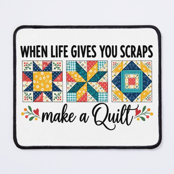 Item preview, When Life Gives You Scraps Make a Quilt Quilting designed and sold by gordonbwyashop.