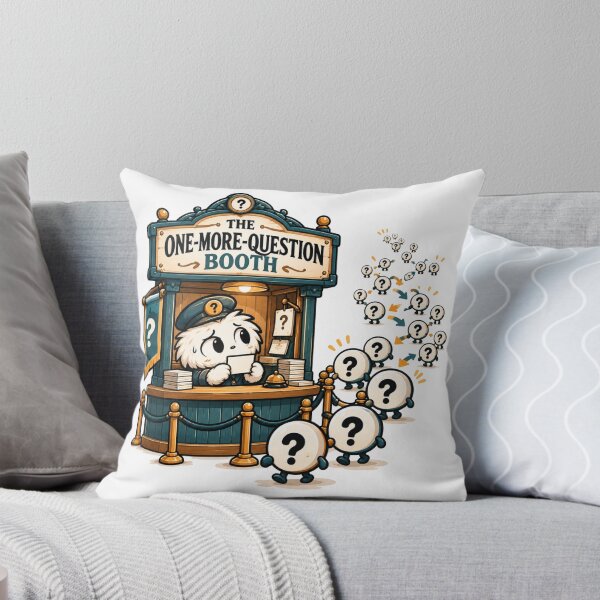 Item preview, One More Question Booth | Overthinking Humor designed and sold by pradeepvisuals.