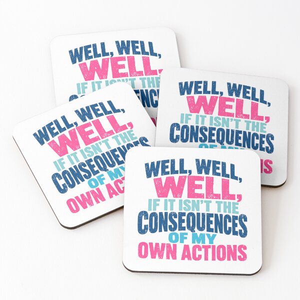 Item preview, Well, Well, Well, If It Isn't The Consequences Of My Own Actions Funny Sarcasm Meme Quote designed and sold by SkeletonsDanger.